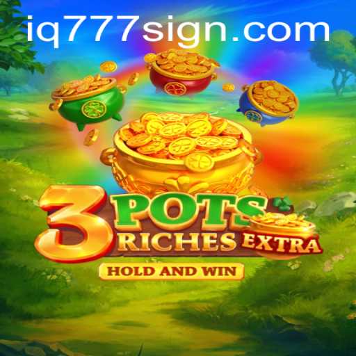 Discover the Exciting World of 3potsExtra